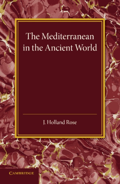 Book cover of: Mediterranean in the Ancient World. By: J. Holland Rose