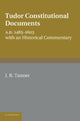 Book cover of: Tudor Constitutional Documents A.D. 1485–1603. By: J. R. Tanner