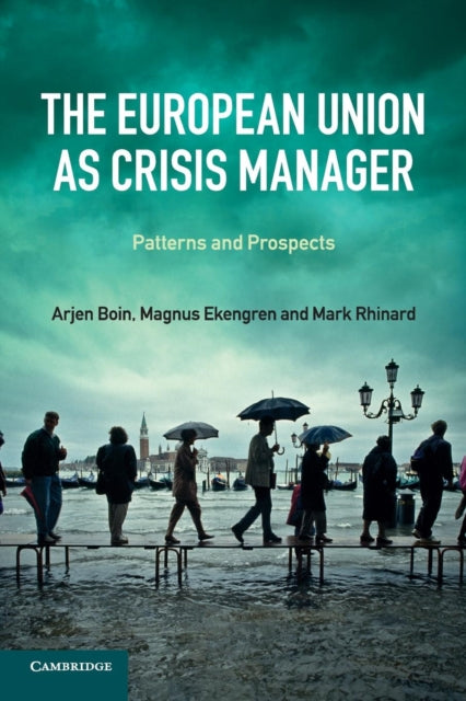 Book cover of: European Union as Crisis Manager. By: Arjen Boin