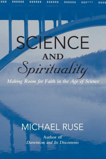 Book cover of: Science and Spirituality. By: Michael Ruse