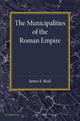 Book cover of: Municipalities of the Roman Empire. By: James S. Reid