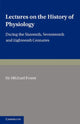 Book cover of: Lectures on the History of Physiology. By: Michael Foster