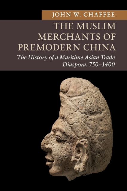 Book cover of: Muslim Merchants of Premodern China. By: John W. Chaffee