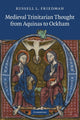Book cover of: Medieval Trinitarian Thought from Aquinas to Ockham. By: Russell L. Friedman