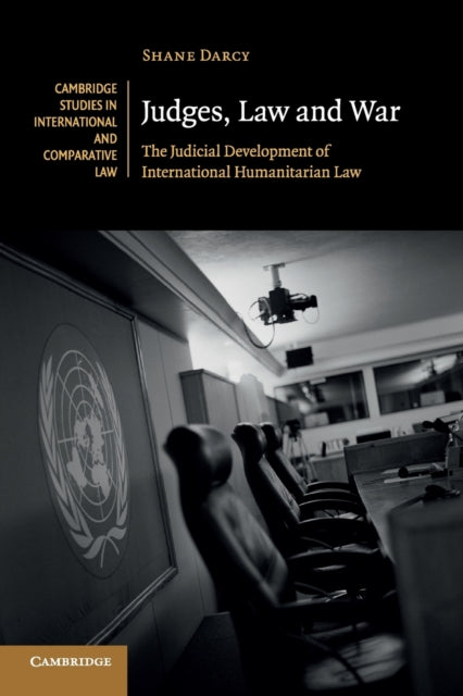 Book cover of: Judges, Law and War. By: Shane Darcy