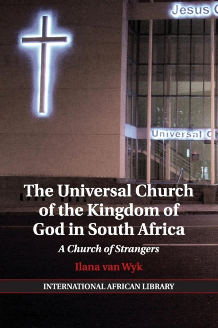 Book cover of: Universal Church of the Kingdom of God in South Africa. By: Ilana Van Wyk