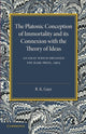 Book cover of: Platonic Conception of Immortality and its Connexion with the Theory of Ideas. By: R. K. Gaye