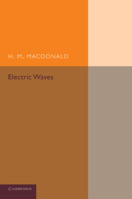 Book cover of: Electric Waves. By: H. M. MacDonald