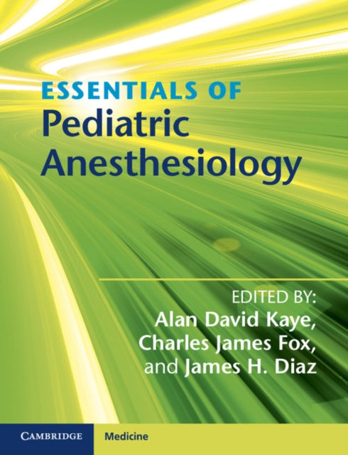Book cover of: Essentials of Pediatric Anesthesiology. By: Alan David Kaye