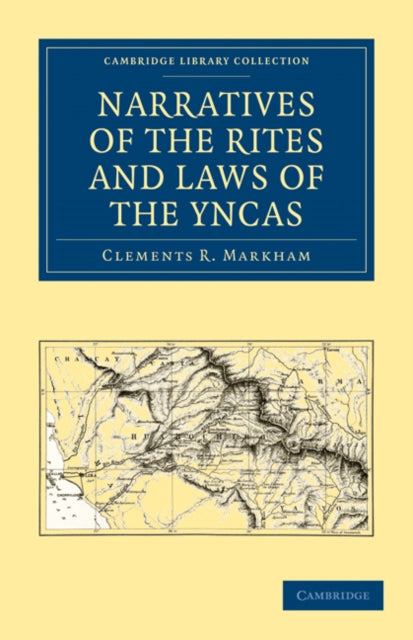 Book cover of: Narratives of the Rites and Laws of the Yncas. By: Sir Clements R. Markham
