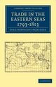 Book cover of: Trade in the Eastern Seas 1793–1813. By: C. Northcote Parkinson