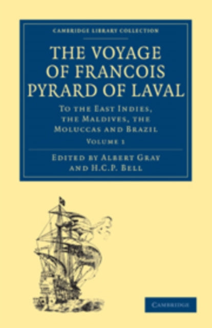 Book cover of: Voyage of Francois Pyrard of Laval to the East Indies, the Maldives, the Moluccas and Brazil. By: François Pyrard