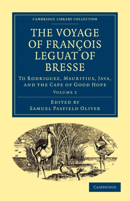 Book cover of: Voyage of Francois Leguat of Bresse to Rodriguez, Mauritius, Java, and the Cape of Good Hope. By: Oliver, Samuel Pasfield