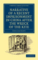 Book cover of: Narrative of a Recent Imprisonment in China after the Wreck of the Kite. By: John Lee Scott