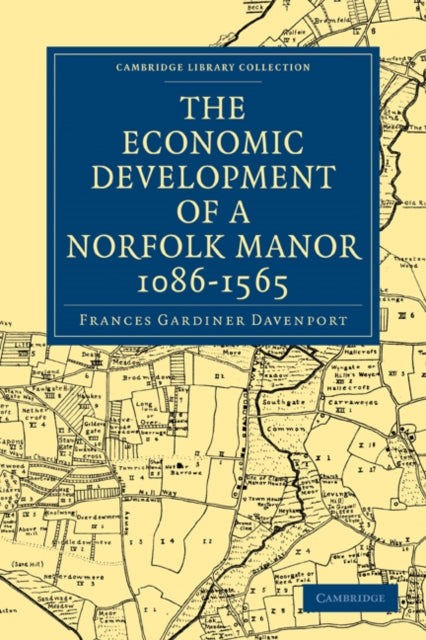 Book cover of: Economic Development of a Norfolk Manor 1086–1565. By: Frances Gardiner Davenport