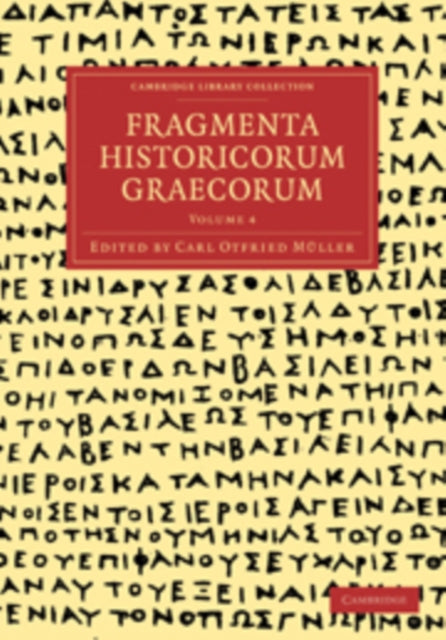 Book cover of: Fragmenta Historicorum Graecorum: Volume 4. By: Carl Otfried Müller