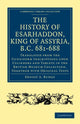 Book cover of: History of Esarhaddon (Son of Sennacherib) King of Assyria, B.C. 681–688. By: E. A. Wallis Budge