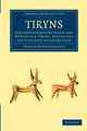 Book cover of: Tiryns. By: Heinrich Schliemann