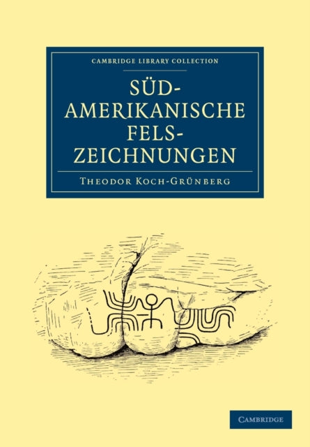 Book cover of: Sudamerikanische Felszeichnungen. By: Theodor Koch-Grünberg