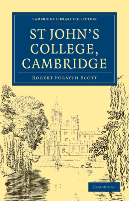 Book cover of: St John's College, Cambridge. By: Robert Forsyth Scott