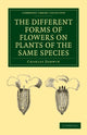 Book cover of: Different Forms of Flowers on Plants of the Same Species. By: Charles Darwin