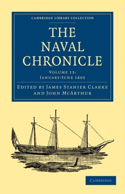 Book cover of: Naval Chronicle: Volume 13, January–July 1805. By: James Stanier Clarke