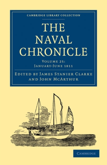 Book cover of: Naval Chronicle: Volume 25, January–July 1811. By: James Stanier Clarke
