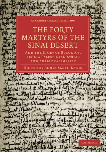 Book cover of: Forty Martyrs of the Sinai Desert. By: Agnes Smith Lewis