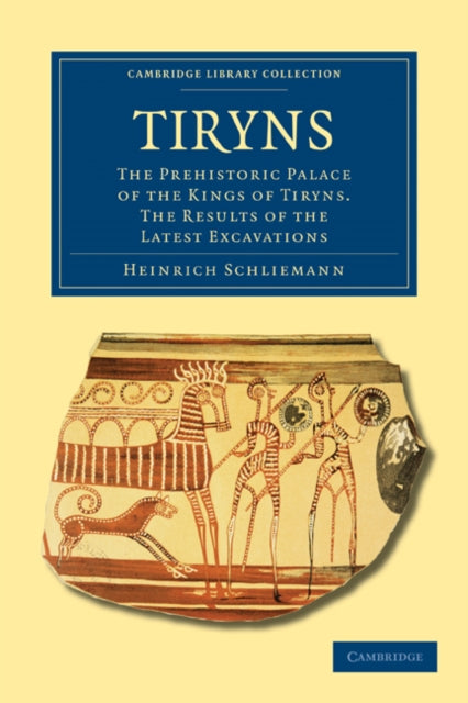 Book cover of: Tiryns. By: Heinrich Schliemann