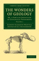 Book cover of: Wonders of Geology. By: Gideon Algernon Mantell