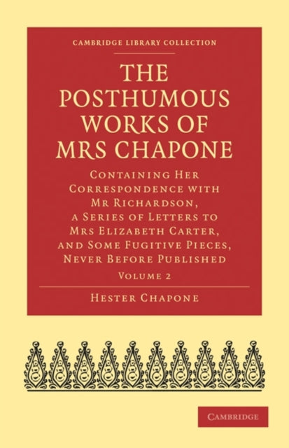 Book cover of: Posthumous Works of Mrs Chapone. By: Hester Chapone
