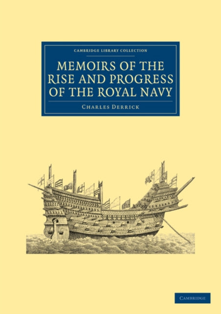 Book cover of: Memoirs of the Rise and Progress of the Royal Navy. By: Charles Derrick