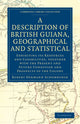 Book cover of: Description of British Guiana, Geographical and Statistical. By: Sir Robert H. Schomburgk