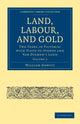 Book cover of: Land, Labour, and Gold. By: William Howitt