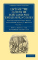 Book cover of: Lives of the Queens of Scotland and English Princesses. By: Agnes Strickland