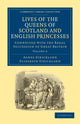 Book cover of: Lives of the Queens of Scotland and English Princesses. By: Agnes Strickland