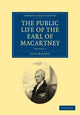Book cover of: Some Account of the Public Life, and a Selection from the Unpublished Writings, of the Earl of Macartney. By: John Barrow