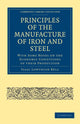 Book cover of: Principles of the Manufacture of Iron and Steel. By: Isaac Lowthian Bell