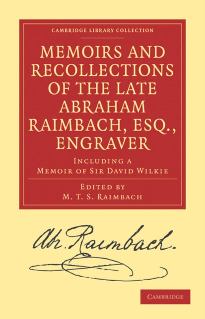 Book cover of: Memoirs and Recollections of the Late Abraham Raimbach, Esq., Engraver. By: Abraham Raimbach