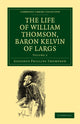 Book cover of: Life of William Thomson, Baron Kelvin of Largs. By: Silvanus Phillips Thompson