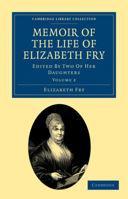 Book cover of: Memoir of the Life of Elizabeth Fry. By: Elizabeth Fry