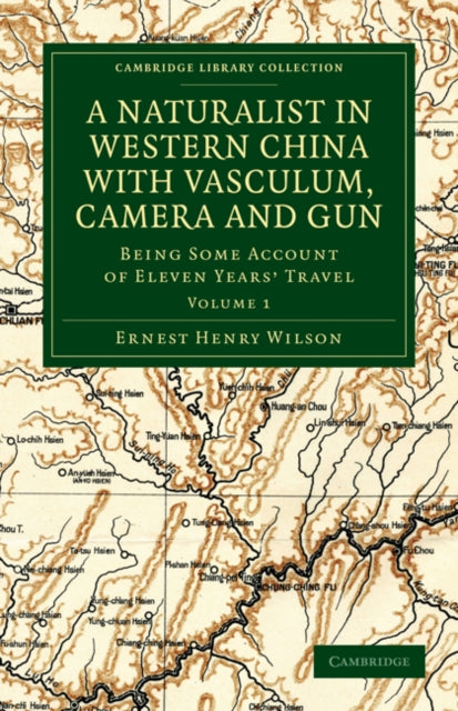 Book cover of: Naturalist in Western China with Vasculum, Camera and Gun. By: Ernest Henry Wilson