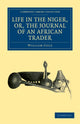 Book cover of: Life in the Niger, or, The Journal of an African Trader. By: William Cole