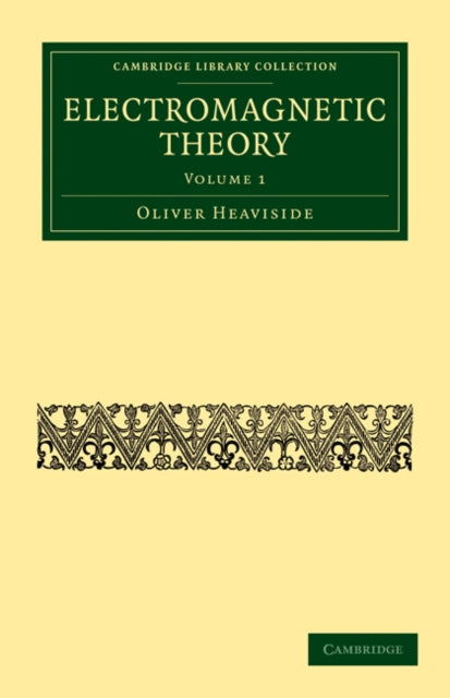 Book cover of: Electromagnetic Theory. By: Oliver Heaviside
