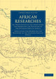 Book cover of: African Researches. By: Association for Promoting the Discovery of the Interior Parts of Africa