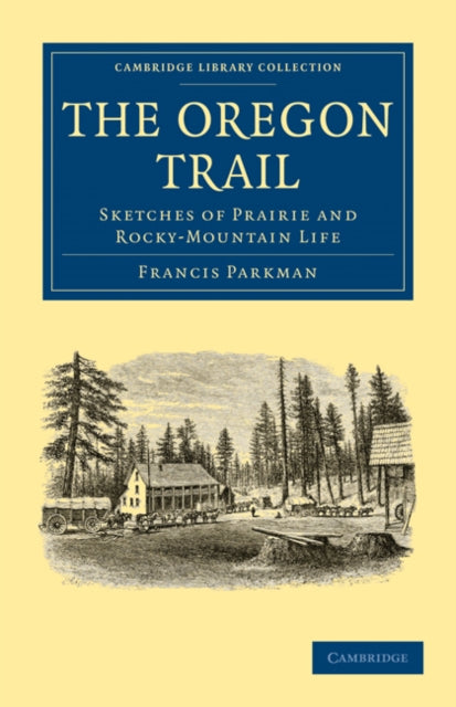 Book cover of: Oregon Trail. By: Francis Parkman