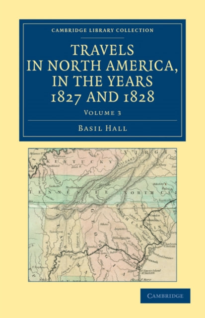 Book cover of: Travels in North America, in the Years 1827 and 1828. By: Basil Hall