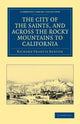 Book cover of: City of the Saints, and across the Rocky Mountains to California. By: Richard Francis Burton