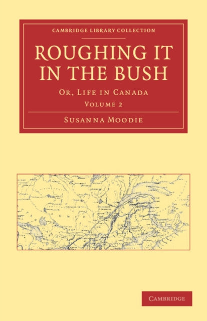 Book cover of: Roughing it in the Bush. By: Susanna Moodie