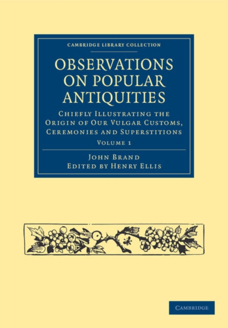 Book cover of: Observations on Popular Antiquities. By: John Brand